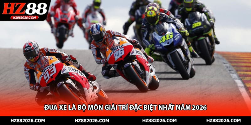 Đua xe là bộ môn giải trí đặc biệt nhất năm 2026